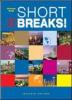Short breaks! Con CD Audio. Per le Scuole superiori vol.2