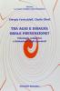 Tra agio e disagio: quale prevenzione? Psicologia scolastica e formazione degli operatori