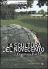 La scultura del Novecento