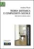 Teoria sistemica e complessit� sociale