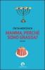 Mamma, perch� sono grassa?