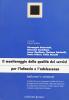 Il monitoraggio della qualit� dei servizi per l'infanzia e l'adolescenza. Indicatori e strumenti