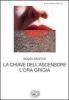 La chiave dell'ascensore. L'ora grigia