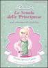 Principessa Gaia e la carrozza dorata. La scuola delle principesse nel palazzo di Rubino vol.18