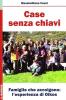 Case senza chiavi. Famiglie che accolgono: l'esperienza di �Oikos�