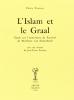 L' Islam et le Graal. �tude sur l'�sot�risme du Parzival de Wolfram von Eschenbach