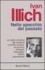 Nello specchio del passato. Le radici storiche dei moderni concetti di pace, economia, sviluppo, linguaggio, salute, educazione