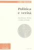 Politica e verit�. Tra Platone, Weber e realt� virtuale