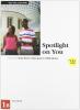 Spotlight on you vol. 1B. Con CD audio. Per le Scuole superiori