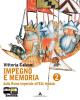 Impegno e memoria. Con espansione online. Per le Scuole superiori vol.2