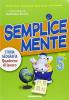 Semplicemente. Storia e geografia. Per la 5� classe elementare vol.2