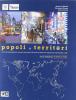 Popoli e territori. Con atlante. Con espansione online. Per le Scuole superiori