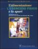 L' alimentazione per l'esercizio fisico e lo sport