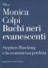Buchi neri evanescenti. Stephen Hawking e la scommessa perduta