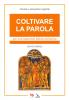 Coltivare la parola. Per una catechesi biblica simbolica