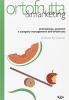 Ortofrutta e marketing. Promozione, gestione e category management dell'ortofrutta