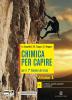 Chimica per capire. Vol. A. Con espansione online. Per i Licei e gli Ist. magistrali