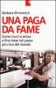 Una paga da fame. Come (non) si arriva a fine mese nel paese pi� ricco del mondo
