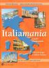 Italiamania. Corso di lingua e cultura italiana. Livello elementare. Con quaderno degli esercizi