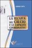 La tecnica del calcio e le capacit� coordinative. Con DVD