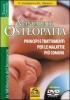 Manuale di osteopatia. Principi e trattamenti per le malattie pi� comuni. Con DVD