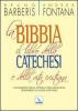 La Bibbia, il libro della catechesi e della vita cristiana. I fondamenti della lettura e dell'annuncio attraverso la Sacra Scrittura