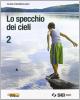 Lo specchio dei cieli. Corso di religione cattolica. Per la Scuola media. Con DVD vol.1