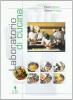 Laboratorio di cucina. Per gli Ist. Professionali indirizzo alberghiero e ristorazionE. Ricettario & portfolio. Con CD-ROM