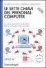 Le sette chiavi del personal computer. Un passaporto europeo per il mondo del lavoro. Office XP. Con CD-ROM