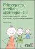Primogeniti, mediani, ultimogeniti...