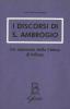 I discorsi di s. Ambrogio. Un momento della Chiesa di Milano