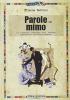 Parole sul mimo. Il grande classico del teatro gestuale contemporaneo