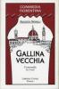 Gallina vecchia. Commedia in 3 atti