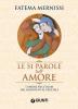 Le cinquantuno parole dell'amore. L'amore nell'Islam dal Medioevo al digitale
