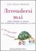 Arrendersi mai. Come trovare la carica per affrontare positivamente la vita
