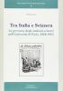 Tra Italia e Svizzera. La presenza degli studenti svizzeri nell'universit� di Pavia (1860-1945)