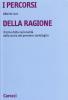 I percorsi della ragione. Il tema della razionalit� nella storia del pensiero sociologico