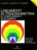 Lineamenti di trigonometria e complementi di algebra. Per le Scuole superiori