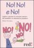 No! No! No! Come convivere con un figlio �faticoso�