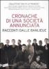 Cronache di una societ� annunciata. Racconti dalle banlieu