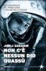 Non c'� nessun Dio quass�. L'autobiografia del primo uomo a volare nella spazio