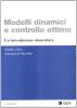 Modelli dinamici e controllo ottimo. Un'introduzione elementare