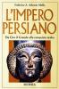 L' impero persiano. Da Ciro il Grande alla conquista araba