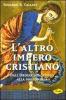 L' altro impero cristiano. Dall'ordine del tempio alla massoneria