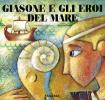 Giasone e gli eroi del mare