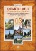 Quartiere 3. Le strade raccontano. A spasso per vie e piazze di Gavinana e Galluzzo alla scoperta di storia, personaggi, avvenimenti, aneddoti e curiosit�