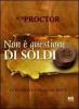 Non � questione di soldi. La ricchezza � nella tua mente