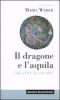 Il dragone e l'aquila. Cina e Usa. La vera sfida