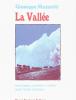 La Vall�e. Montagne, uomini e civilt� della Valle d'Aosta