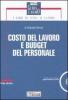 Costo del lavoro e budget del personale. Con CD-ROM